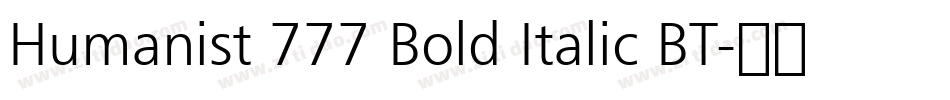Humanist 777 Bold Italic BT字体转换